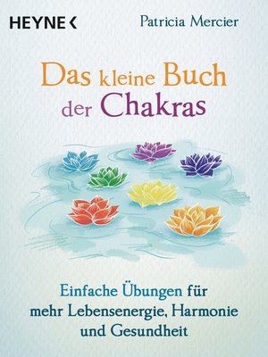 cover image of Das kleine Buch der Chakras: Einfache Übungen für mehr Lebensenergie, Harmonie und Gesundheit